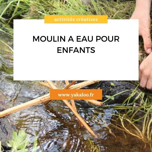 Les 9 étapes pour fabriquer un moulin à eau miniature